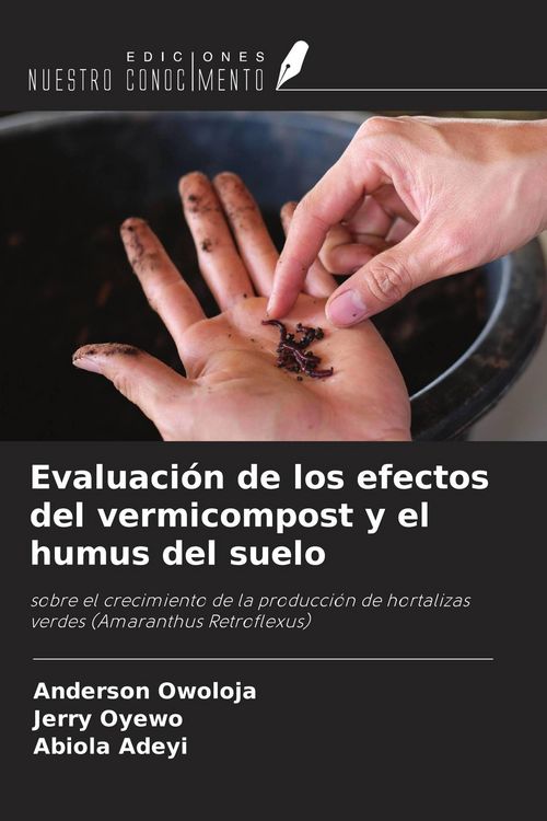 Produktbild: Evaluaci&oacute;n de los efectos del vermicompost y el humus del suelo