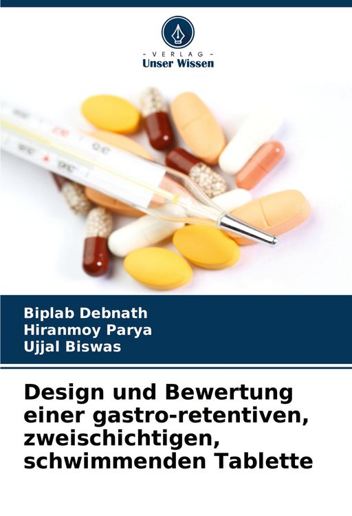 Produktbild: Design und Bewertung einer gastro-retentiven, zweischichtigen, schwimmenden Tablette