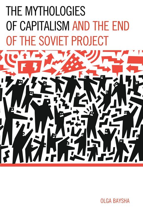 Produktbild: The Mythologies of Capitalism and the End of the Soviet Project