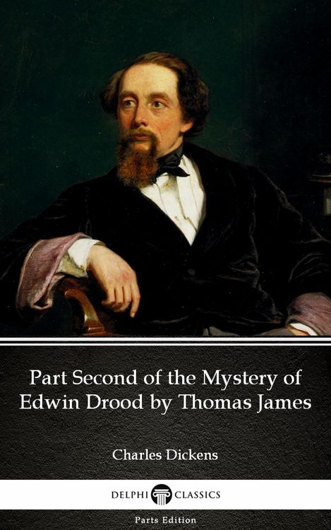 Produktbild: Part Second of the Mystery of Edwin Drood by Thomas James (Illustrated)