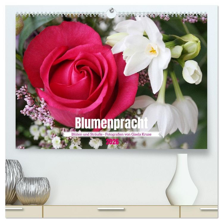 Produktbild: Blumenpracht - Bl&uuml;ten und Str&auml;u&szlig;e (hochwertiger Premium Wandkalender 2026 DIN A2 quer), Kunstdruck in Hochglanz