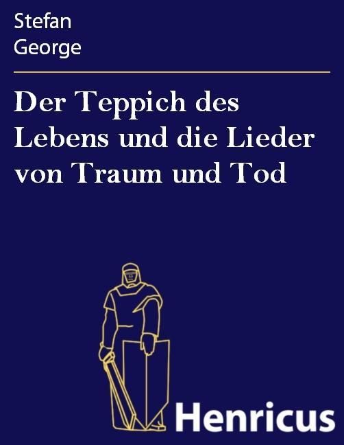 Produktbild: Der Teppich des Lebens und die Lieder von Traum und Tod