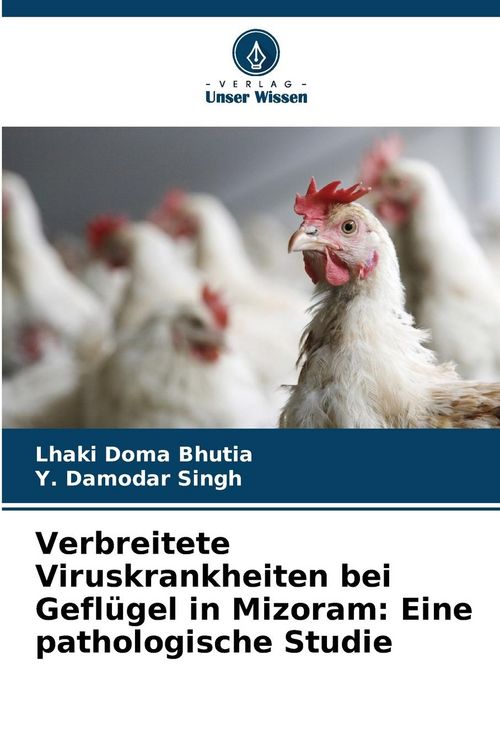 Produktbild: Verbreitete Viruskrankheiten bei Gefl&uuml;gel in Mizoram: Eine pathologische Studie