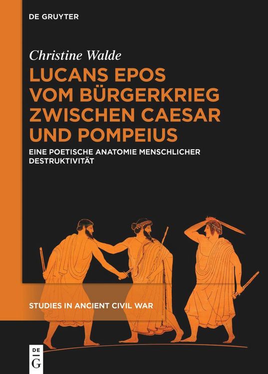 Produktbild: Lucans Epos vom B&uuml;rgerkrieg zwischen Caesar und Pompeius