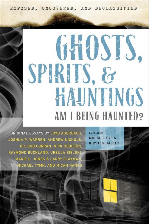 Produktbild: Exposed, Uncovered & Declassified: Ghosts, Spirits, & Hauntings