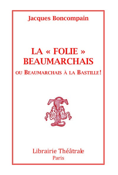 Produktbild: La Folie Beaumarchais - Beaumarchais a la Bastille