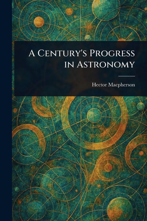 Produktbild: A Century's Progress in Astronomy