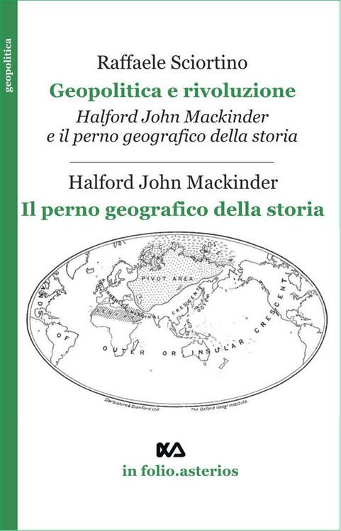 Produktbild: Geopolitica e rivoluzione. Halford Mackinder e il perno geografico della storia-Il perno geografico della storia