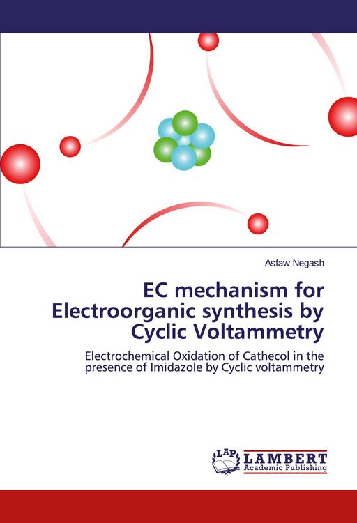 Produktbild: EC mechanism for Electroorganic synthesis by Cyclic Voltammetry