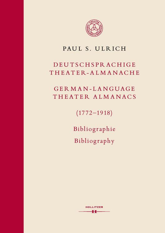 Produktbild: Deutschsprachige Theater-Almanache / German-language Theater Almanacs (1772&ndash;1918). Bibliographie / Bibliography