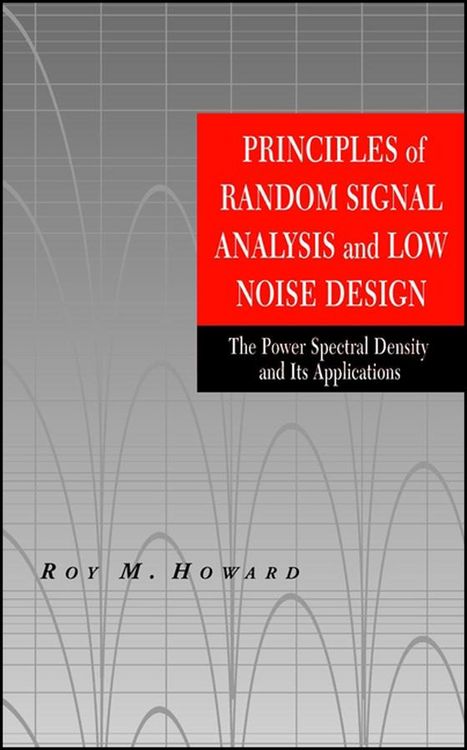 Produktbild: Principles of Random Signal Analysis and Low Noise Design