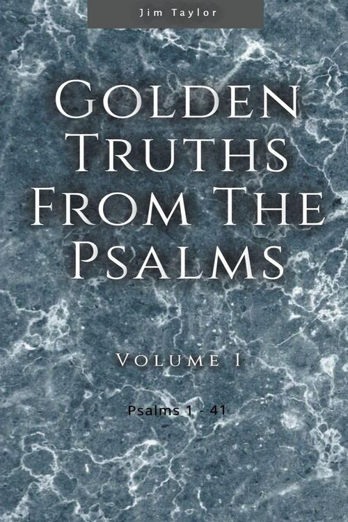 Produktbild: Golden Truths from the Psalms - Volume I - Psalms 1-41