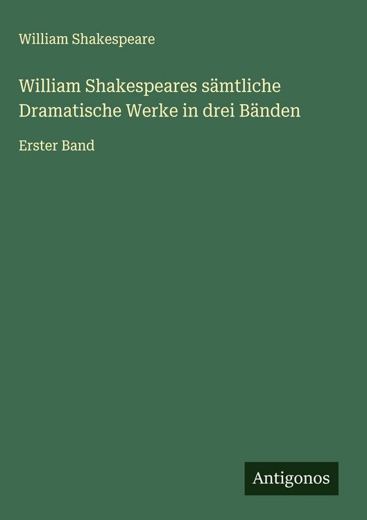 Produktbild: William Shakespeares s&auml;mtliche Dramatische Werke in drei B&auml;nden
