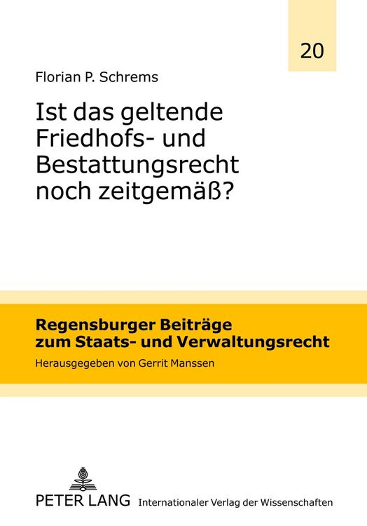 Produktbild: Ist das geltende Friedhofs- und Bestattungsrecht noch zeitgem&auml;&szlig;?