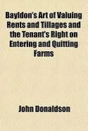 Produktbild: Bayldon's Art of Valuing Rents and Tillages and the Tenant's Right on Entering and Quitting Farms