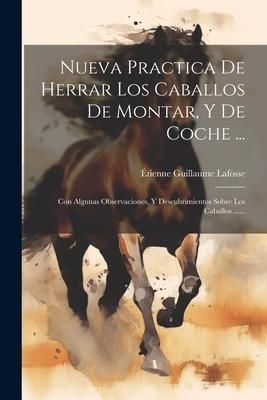Produktbild: Nueva Practica De Herrar Los Caballos De Montar, Y De Coche ...