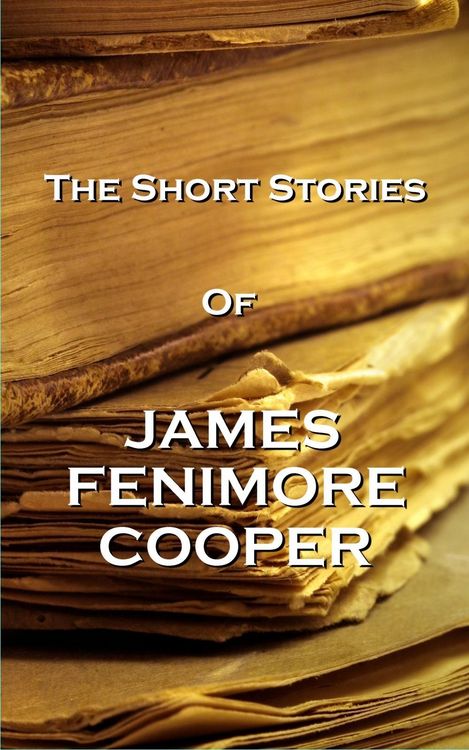 Produktbild: The Short Stories Of James Fenimore Cooper