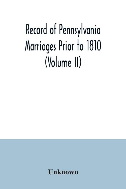 Produktbild: Record of Pennsylvania Marriages Prior to 1810 (Volume II)