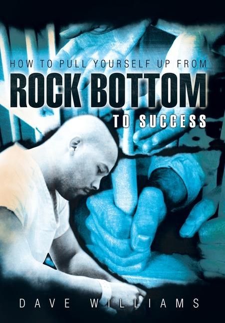 Produktbild: How to Pull Yourself up from Rock Bottom to Success