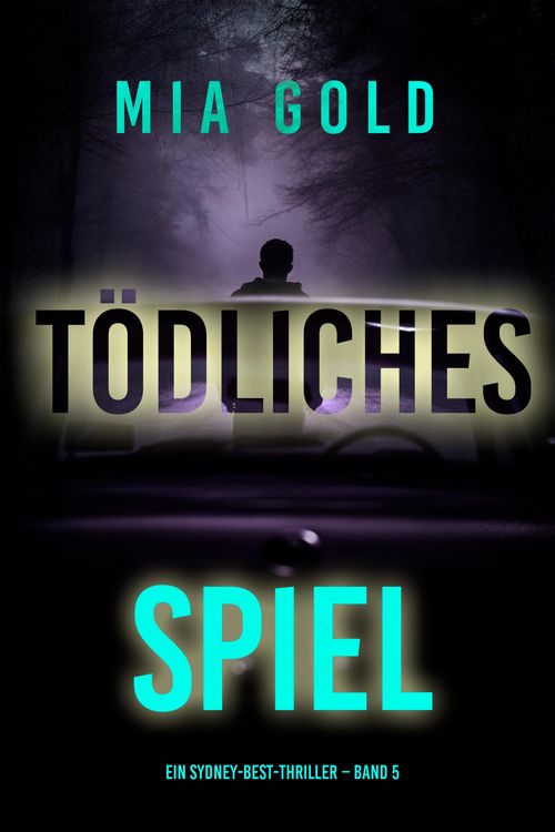 Produktbild: T&ouml;dliches Spiel (Ein Sydney-Best-Thriller - Band 5)