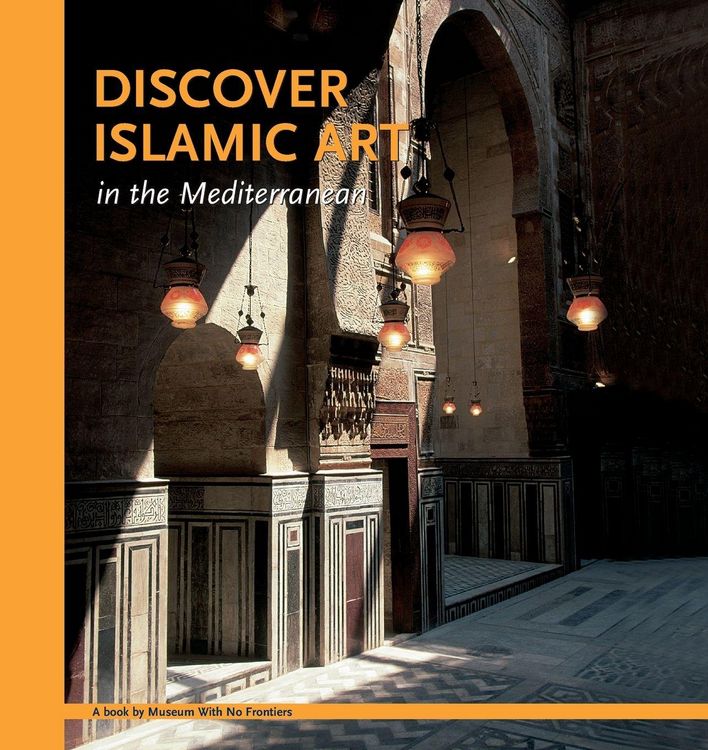 Produktbild: Discover Islamic Art in the Mediterranean