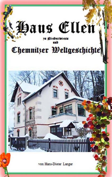 Produktbild: Haus Ellen zu Niederwiesa und Chemnitzer Weltgeschichte