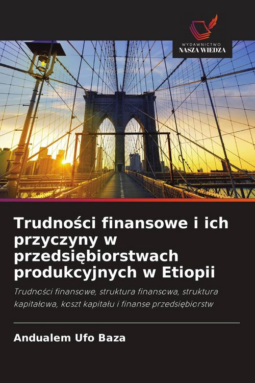 Produktbild: Trudno&iquest;ci finansowe i ich przyczyny w przedsi&iquest;biorstwach produkcyjnych w Etiopii