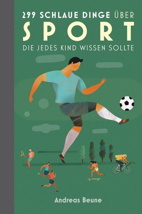 Produktbild: 299 schlaue Dinge &uuml;ber Sport, die jedes Kind wissen sollte