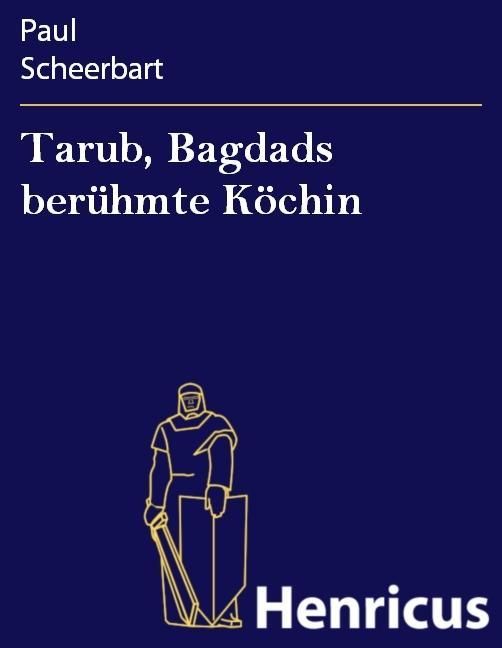 Produktbild: Tarub, Bagdads ber&uuml;hmte K&ouml;chin