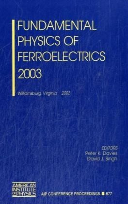 Produktbild: Fundamental Physics of Ferroelectrics 2003
