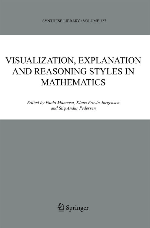 Produktbild: Visualization, Explanation and Reasoning Styles in Mathematics
