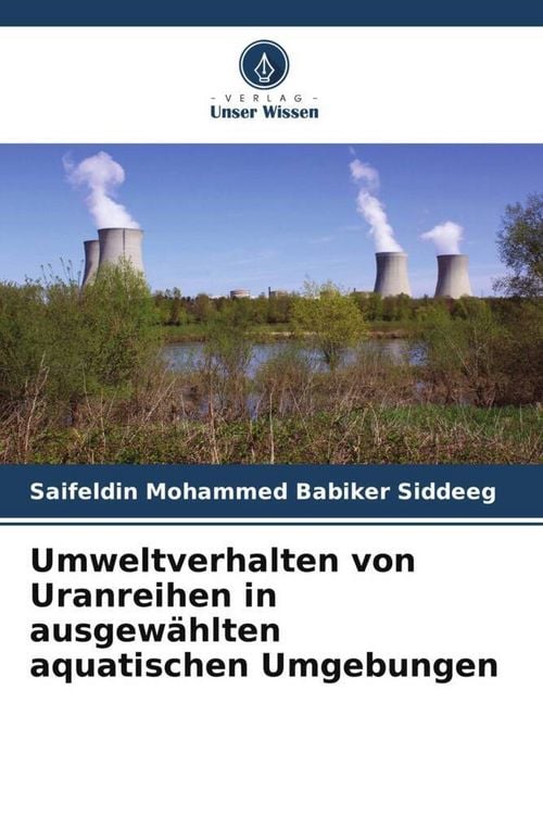 Produktbild: Umweltverhalten von Uranreihen in ausgew&auml;hlten aquatischen Umgebungen