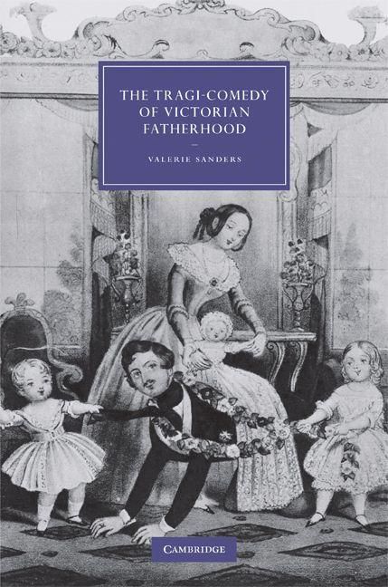 Produktbild: The Tragi-Comedy of Victorian Fatherhood