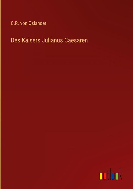 Produktbild: Des Kaisers Julianus Caesaren