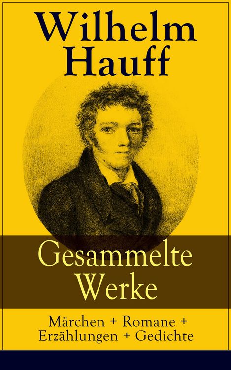 Produktbild: Gesammelte Werke: M&auml;rchen + Romane + Erz&auml;hlungen + Gedichte