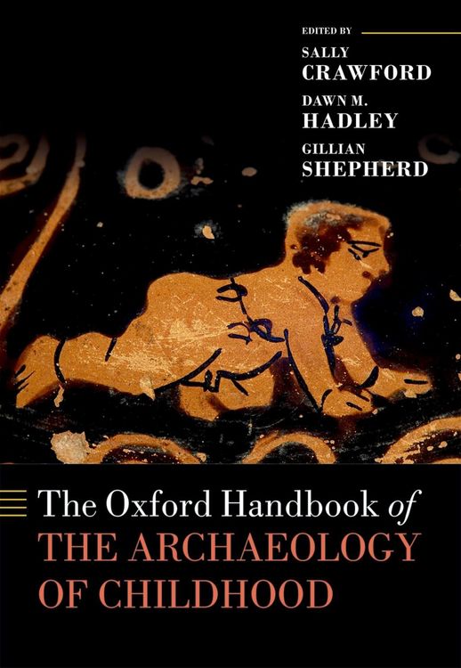 Produktbild: The Oxford Handbook of the Archaeology of Childhood