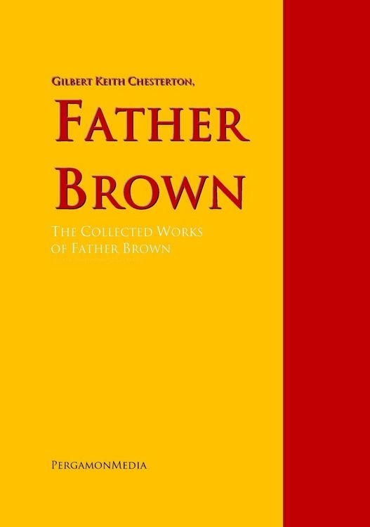Produktbild: Father Brown: The Collected Works of Father Brown