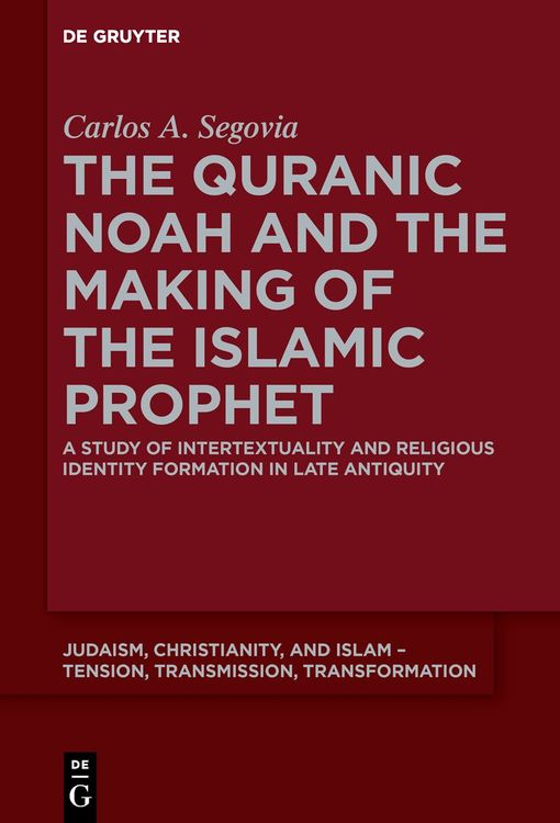Produktbild: The Quranic Noah and the Making of the Islamic Prophet