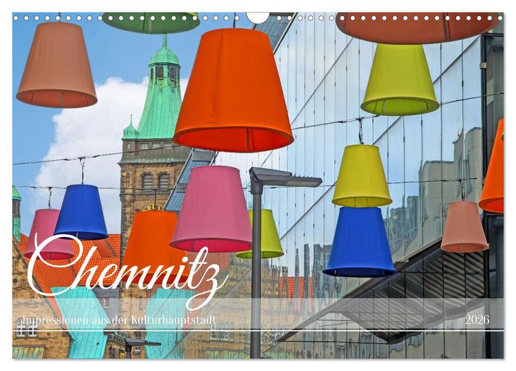 Produktbild: Chemnitz Impressionen aus der Kulturhauptstadt (Wandkalender 2026 DIN A3 quer), CALVENDO Monatskalender