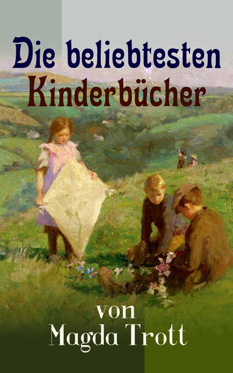 Produktbild: Die beliebtesten Kinderb&uuml;cher von Magda Trott