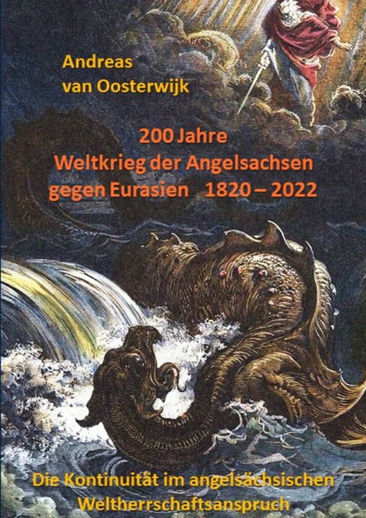 Produktbild: 200 Jahre Weltkrieg der Angelsachsen gegen Eurasien 1820 - 2022