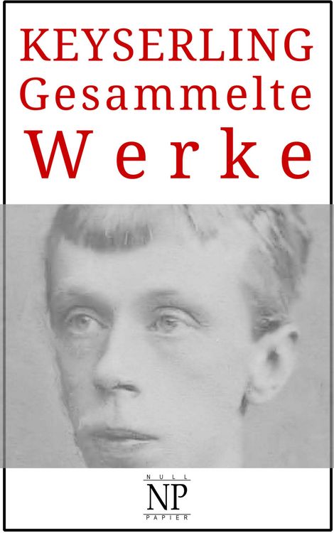 Produktbild: Eduard von Keyserling - Gesammelte Werke
