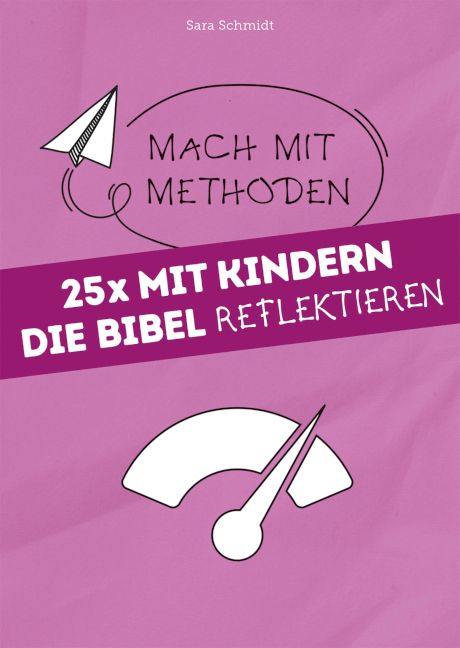 Produktbild: 25x mit Kindern die Bibel reflektieren