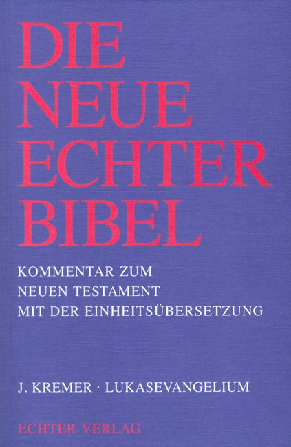 Produktbild: Die Neue Echter-Bibel. Kommentar / Kommentar zum Neuen Testament mit Einheits&uuml;bersetzung. Gesamtausgabe / Lukasevangelium