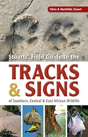 Produktbild: Stuarts' Field Guide to the Tracks and Signs of Southern, Central and East African Wildlife