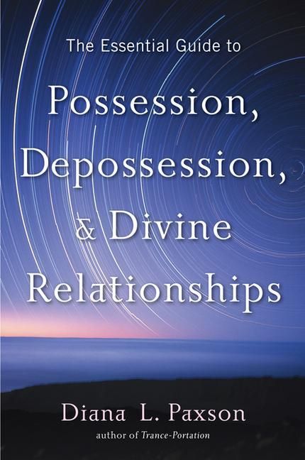 Produktbild: The Essential Guide to Possession, Depossession, and Divine Relationships