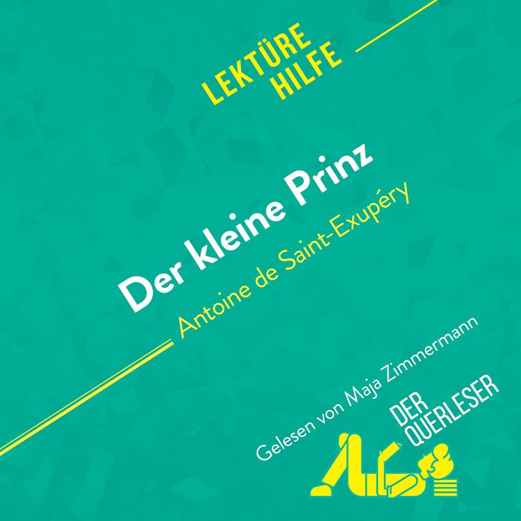 Produktbild: Der kleine Prinz von Antoine de Saint-Exup&eacute;ry (Lekt&uuml;rehilfe)
