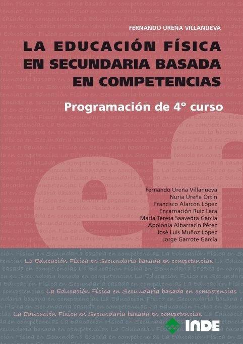 Produktbild: La educaci&oacute;n f&iacute;sica en secundaria basada en competencias : programaci&oacute;n de 4&ordm; curso