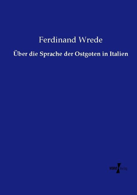 Produktbild: &Uuml;ber die Sprache der Ostgoten in Italien