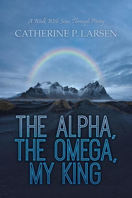 Produktbild: The Alpha, the Omega, My King